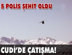 Şırnak ta çatışma: 5 şehit 